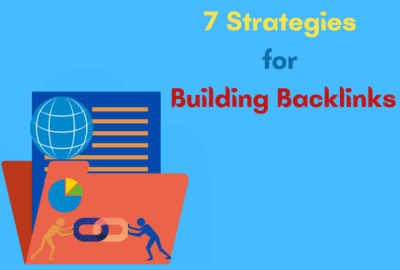 The 7 Best Strategies for Building Backlinks